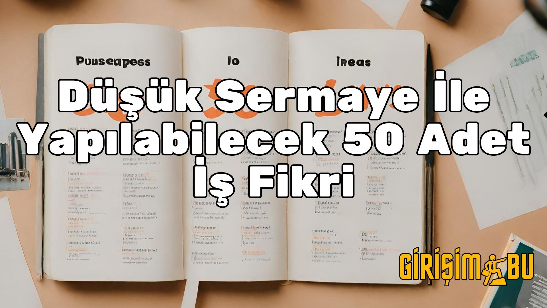 Düşük Sermaye İle Yapılabilecek 50 Adet İş Fikri